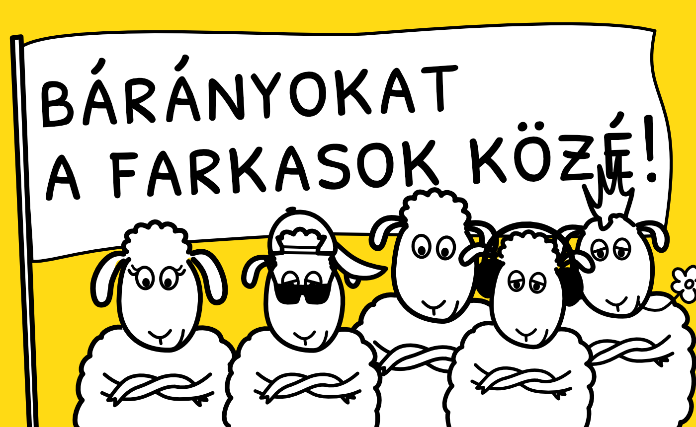 Bárányokat a farkasok közé!